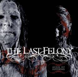 The Last Felony : Aeon of Suffering